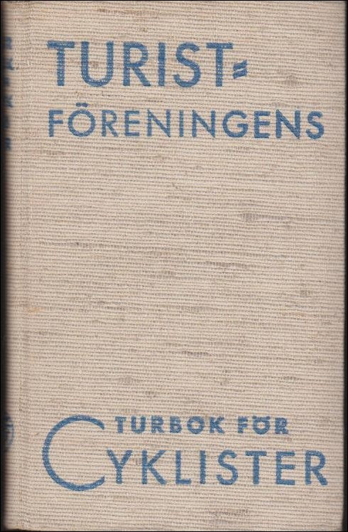 Lundquist, Gösta (red.) | Turistföreningens turbok för cyklister : 60 cykelturer jämte praktiska anvisningar