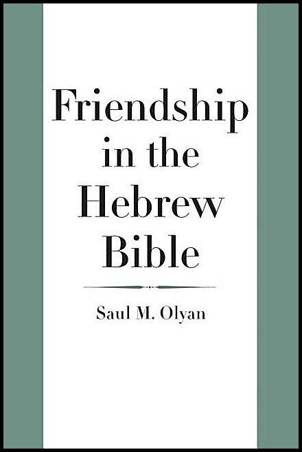 Friendship in the hebrew bible
