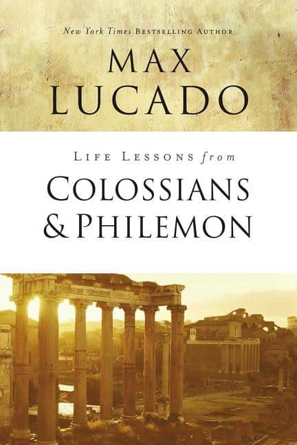 Lucado, Max | Life lessons from colossians and philemon