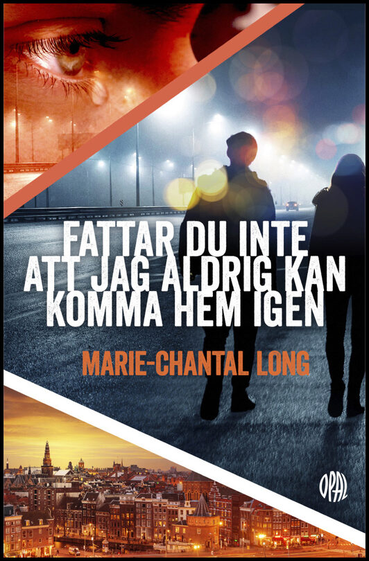 Long, Marie-Chantal | Fattar du inte att jag aldrig kan komma hem igen