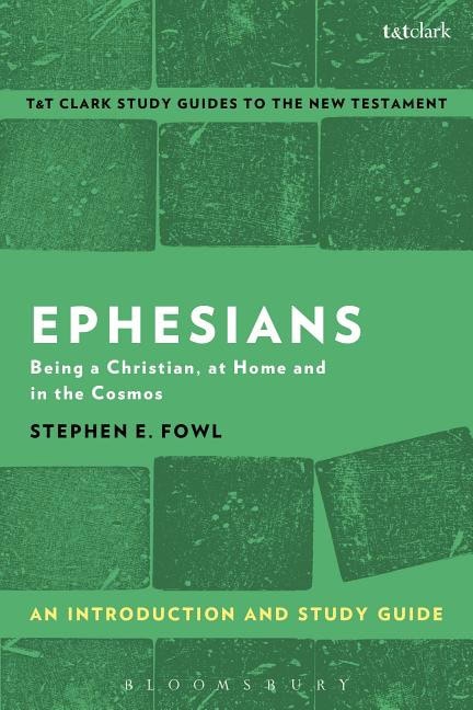 Fowl, Stephen E. (loyola University Maryland,  Usa) | Ephesians : An introduction and study guide - being a christian, a...