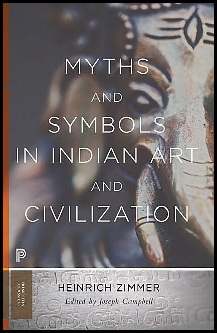 Zimmer, Heinrich Robert | Myths and symbols in indian art and civilization