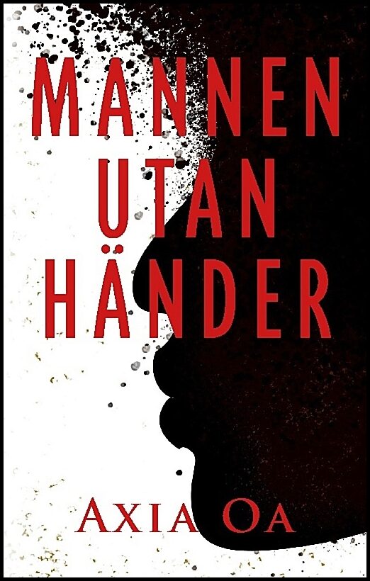 Oa, Axia | Mannen utan händer