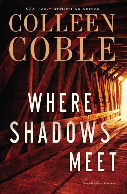 Coble, Colleen | Where shadows meet : A romantic suspense novel