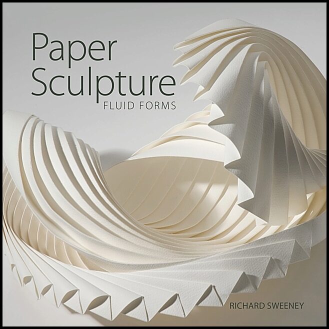 Richard Sweeney | Paper Sculpture : Fluid Forms