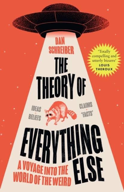 Schreiber, Dan | The Theory of Everything Else