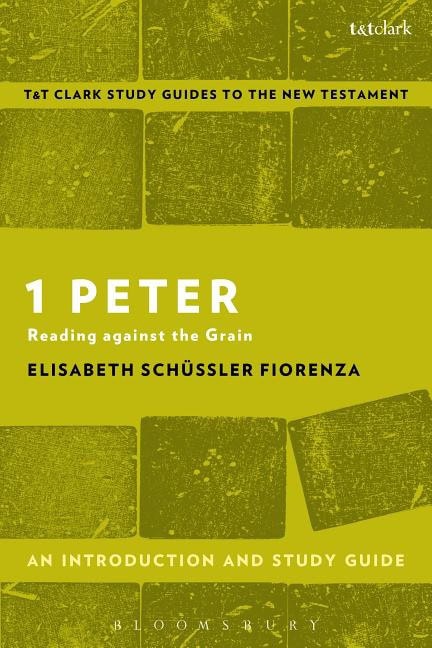 Schussler Fiorenza, Elisabeth | 1 peter : An introduction and study guide - reading against the grain