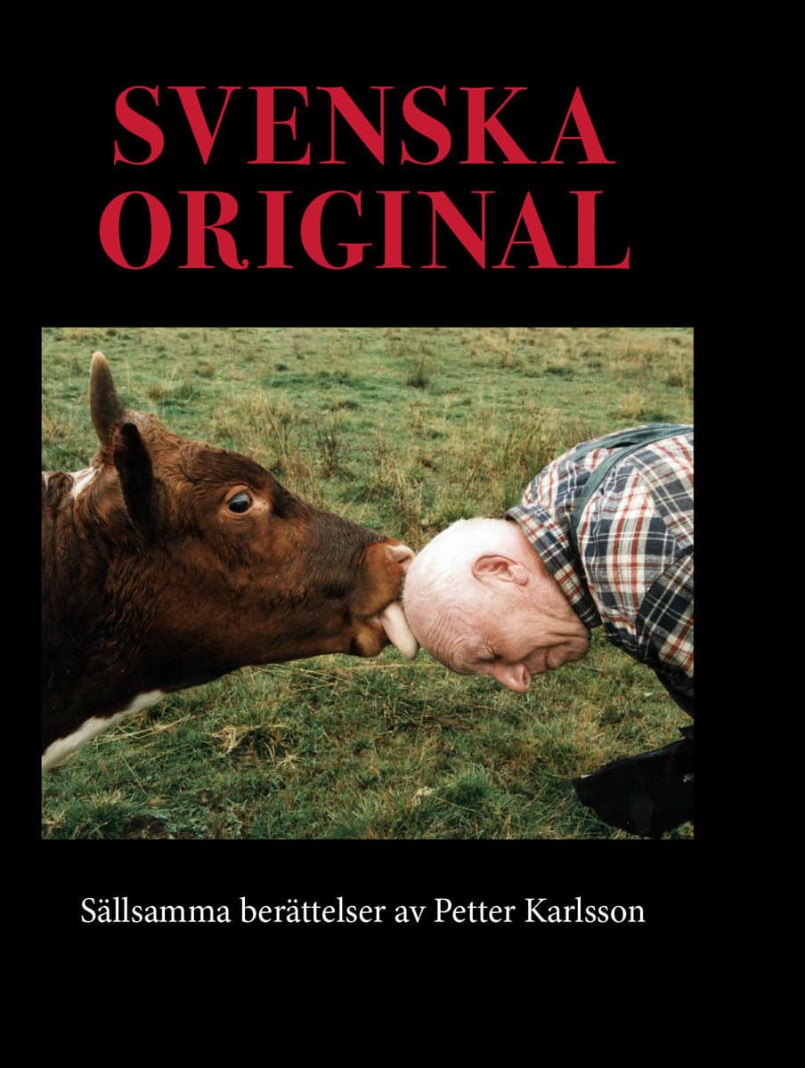 Karlsson, Petter | Svenska original : Sällsamma berättelser av Petter Karlsson