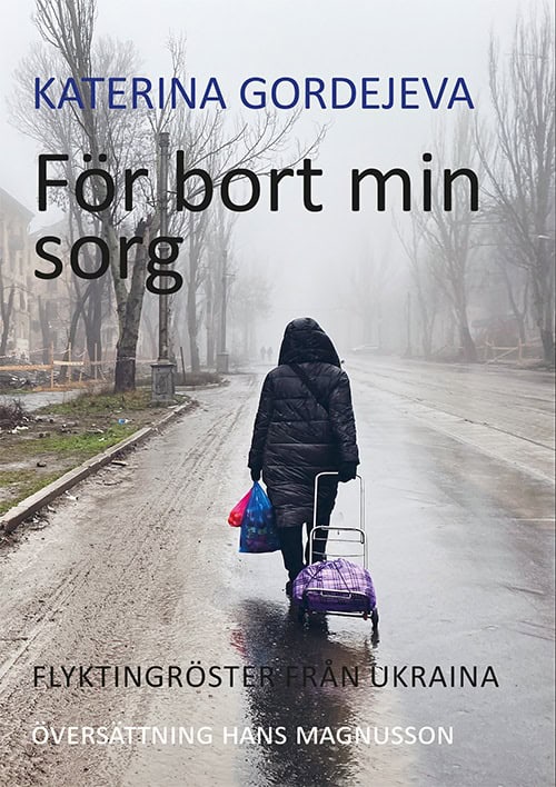 Gordejeva, Katerina | För bort min sorg