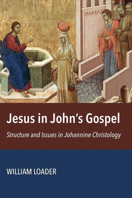 Loader, William R. G. | Jesus in johns gospel : Structure and issues in johannine christology