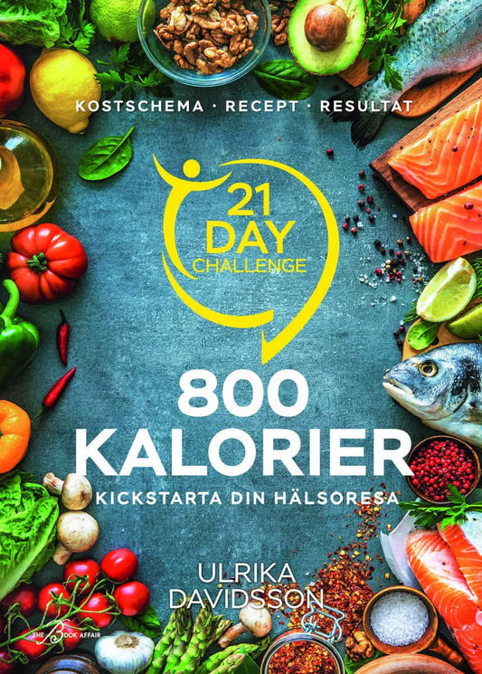 Davidsson, Ulrika | 21 day challenge : 800 kalorier
