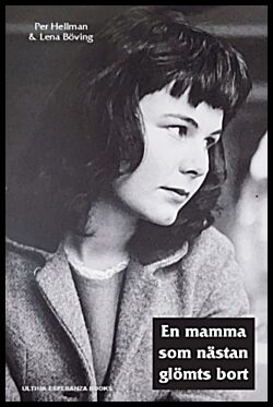 Hellman, Per| Böving, Lena | En mamma som nästan glömts bort