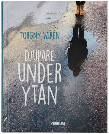 Wirén, Torgny | Djupare under ytan