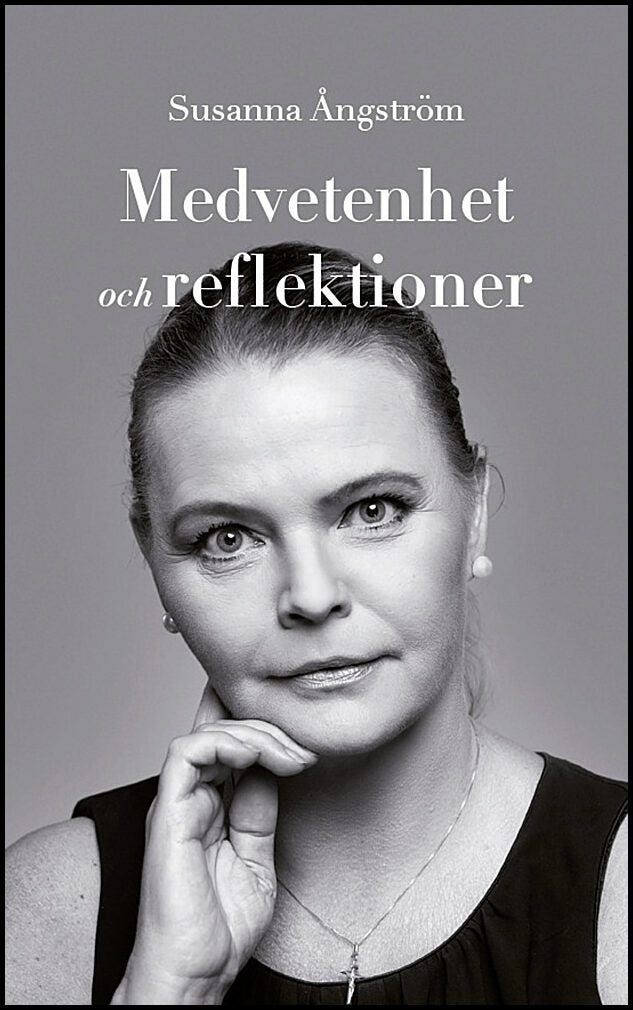 Ångström, Susanna | Medvetenhet och reflektioner