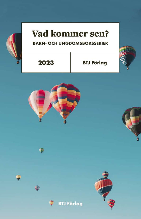 Vad kommer sen? : Barn- och ungdomsbokserier 2023