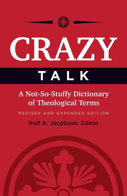 Olson, Marc D. [red.] | Crazy talk : A not-so-stuffy dictionary of theological terms