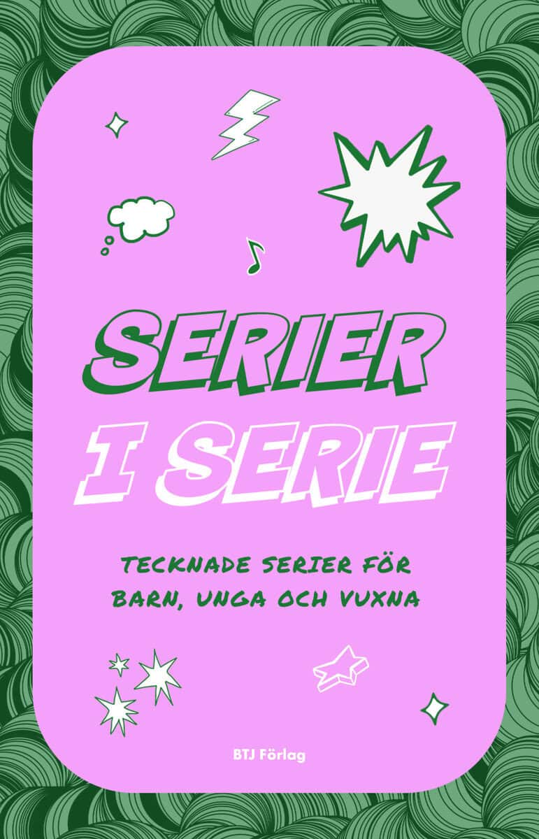 Serier i serie : Tecknade serier för barn, unga och vuxna