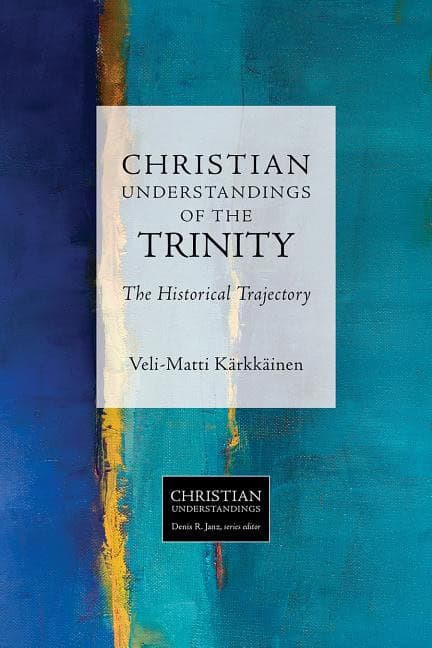 Karkkainen, Veli-matti | Christian understandings of the trinity : The historical trajectory