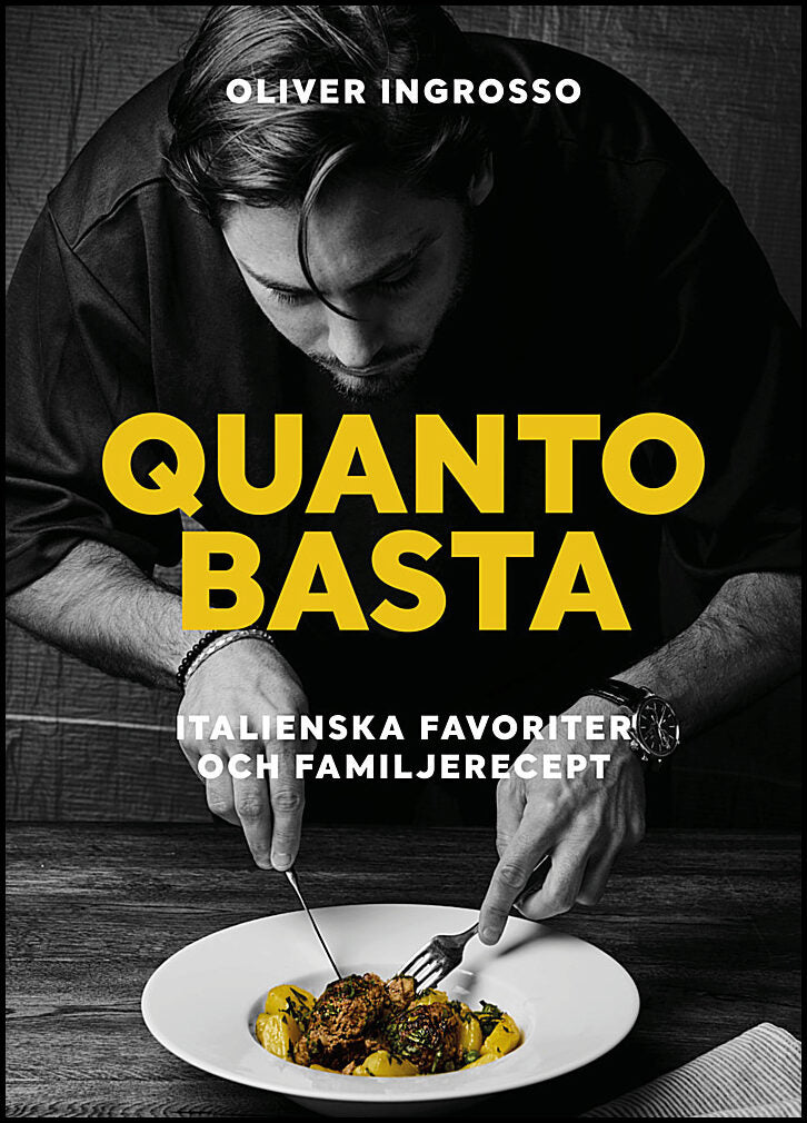 Ingrosso, Oliver | Quanto basta : Italienska favoriter och familjerecept
