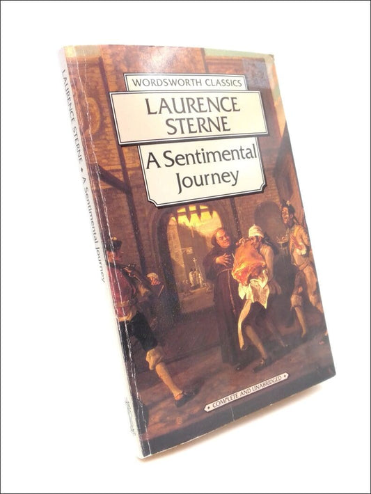 Sterne, Laurence | A Sentimental Journey : Through France and Italy