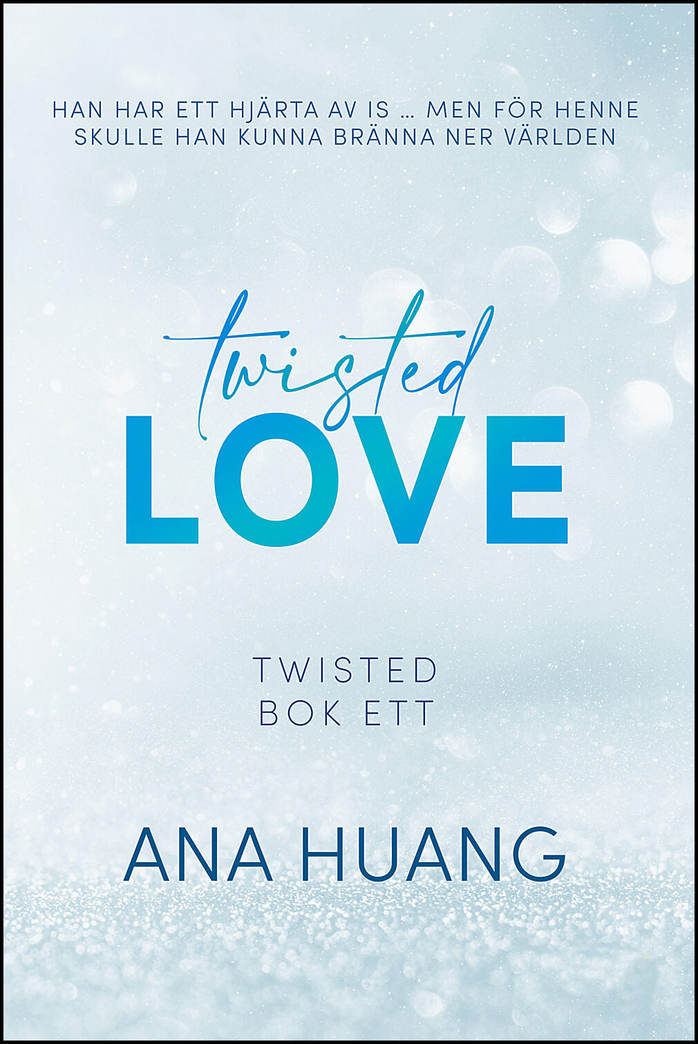 Huang, Ana | Twisted Love