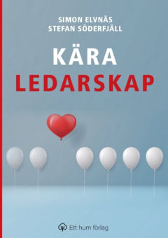 Elvnäs, Simon | Söderfjäll, Stefan | Kära ledarskap