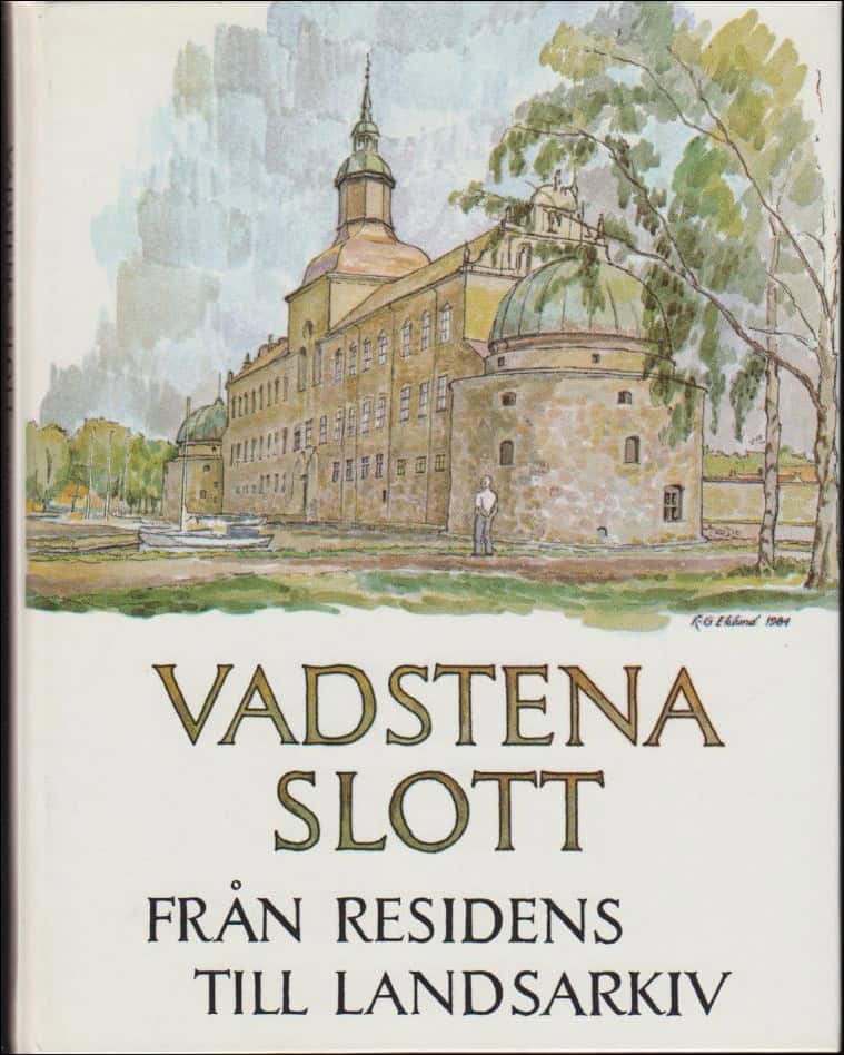 Rudh, Anita (red.) | Vadstena Slott : Från residens till landsarkiv