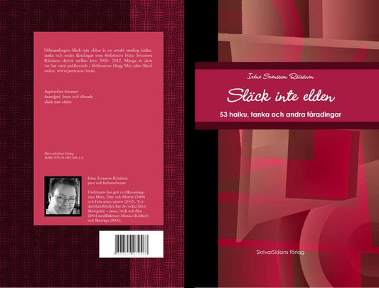 Svensson Räisänen, Iréne | Släck inte elden : 53 haiku, tanka och andra fåradingar
