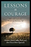 Bonnie Glass-Coffin, | don Oscar Miro-Quesada | Lessons In Courage : Peruvian Shamanic Wisdom for Everyday Life