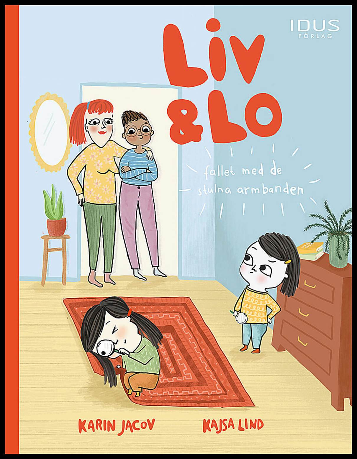 Jacov, Karin | Lind, Kajsa | Liv & Lo : Fallet med de stulna armbanden