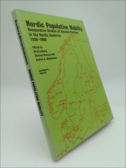 Kronborg, Bo | Nilsson, Thomas | Svalestuen, Andres A | Nordic Population Mobility : Comparative Studies of Selected Par...