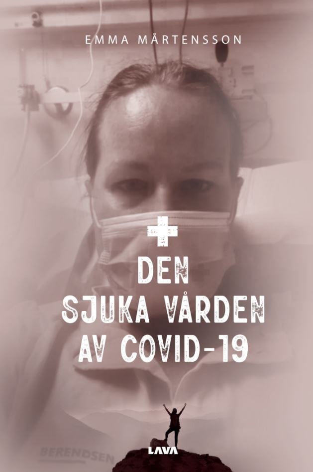 Mårtensson, Emma | Den sjuka vården av Covid-19