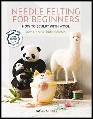 Dace, Roz | Needle Felting for Beginners