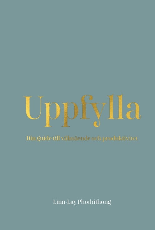 Phothithong, Linn-Lay | Uppfylla : Din guide till välmående och produktivitet