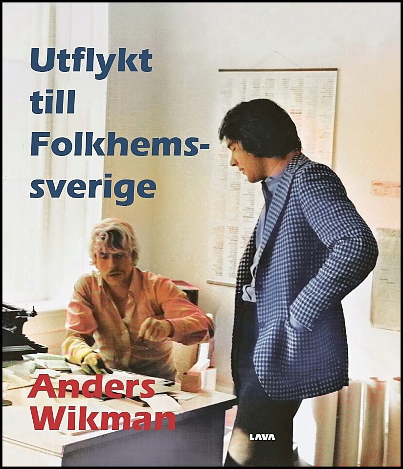 Wikman, Anders | Utflykt till Folkhemssverige