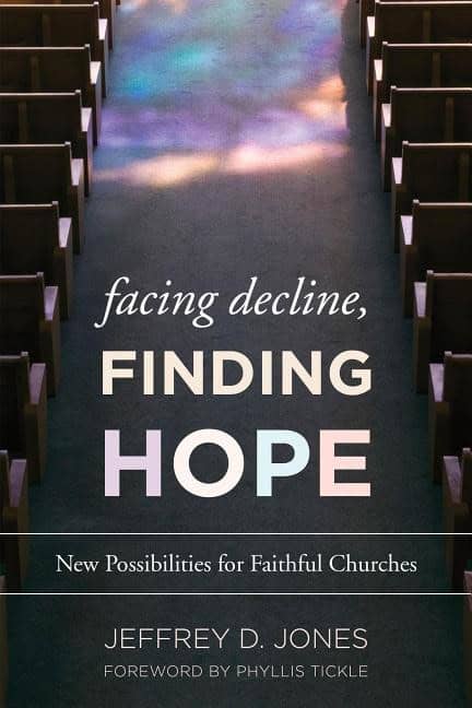 Facing decline, finding hope : New possibilities for faithful churches