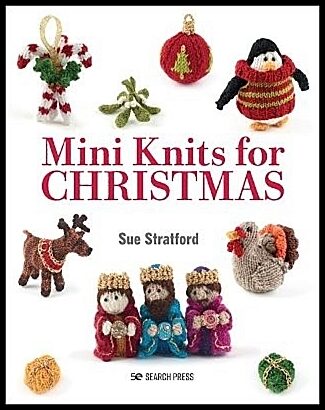 Stratford, Sue | Mini Knits for Christmas