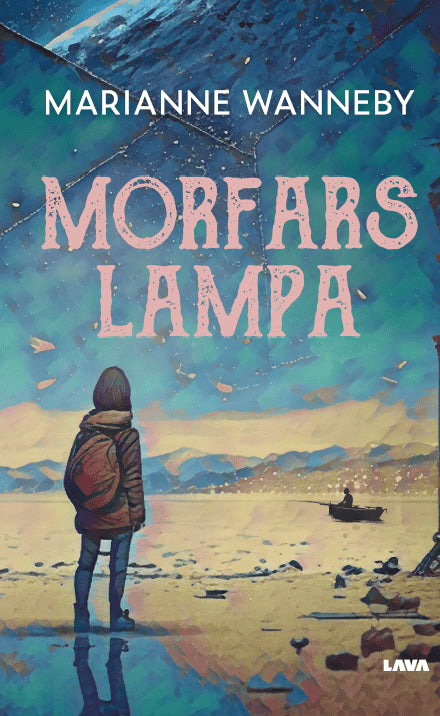 Wanneby, Marianne | Morfars lampa