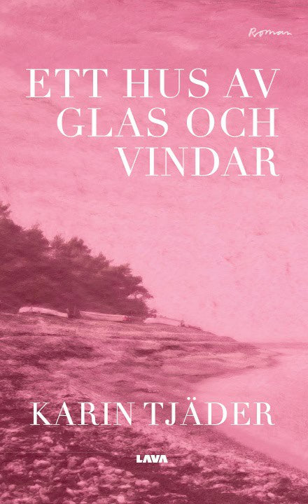 Tjäder, Karin | Ett hus av glas och vindar