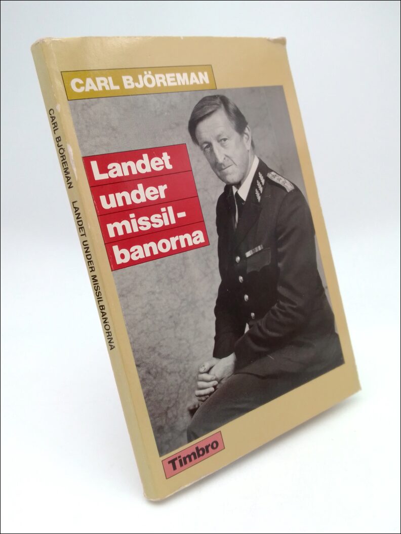 Björeman, Carl | Landet under missilbanorna