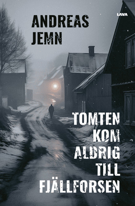 Jemn, Andreas | Tomten kom aldrig till Fjällforsen