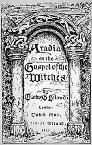 Leland, Charles G | Aradia : Or The Gospel Of The Witches