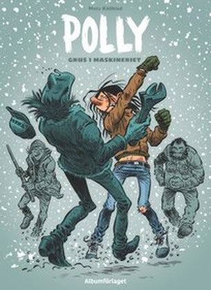 Källblad, Mats | Polly 2 : Grus i maskineriet