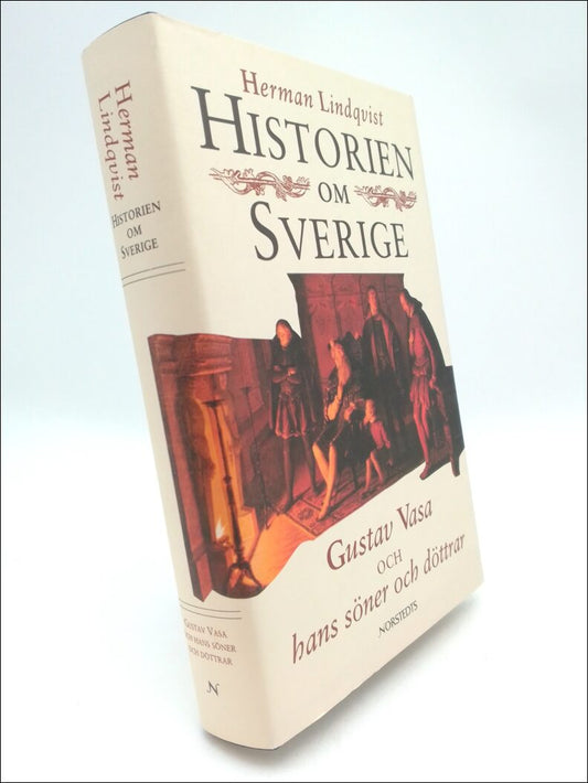 Lindqvist, Herman | Historien om Sverige. Band 2 : Gustav Vasa och han ssöner och döttrar