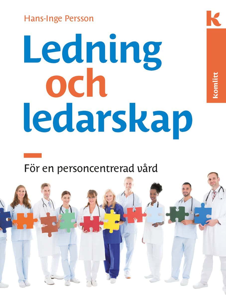 Persson, Hans-Inge | Ledning och ledarskap för en personcentrerad vård