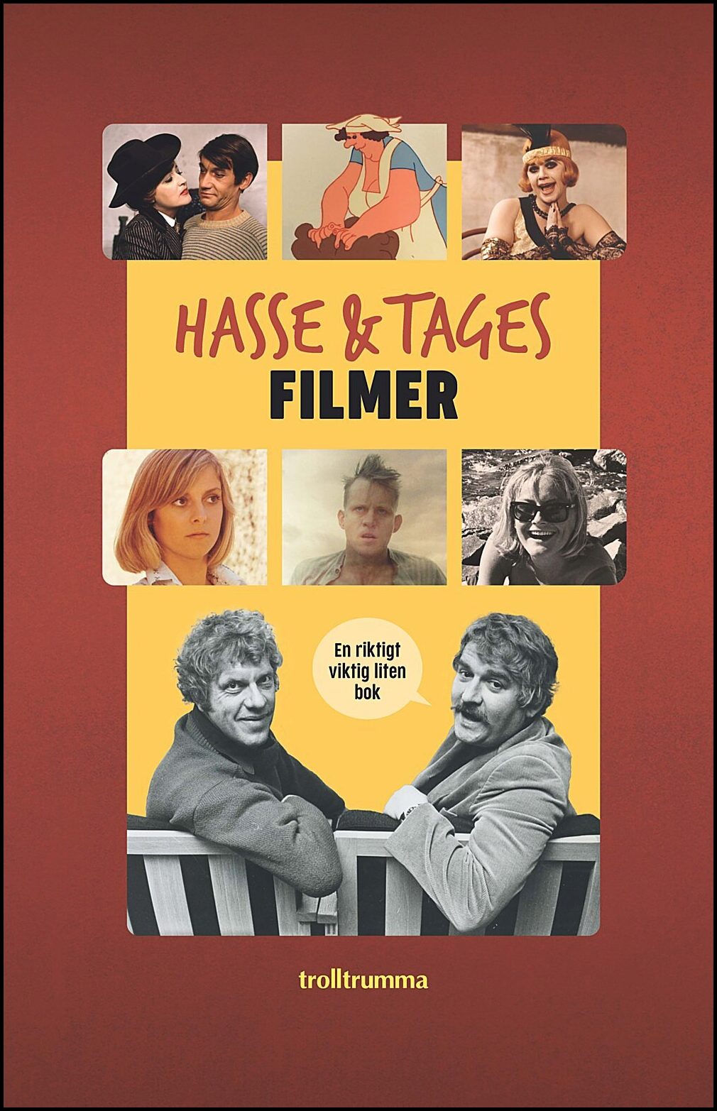 Magnusson Nyberg, Lotta| Kristenson, Martin| et al | Hasse & Tages filmer : En riktigt viktig liten bok