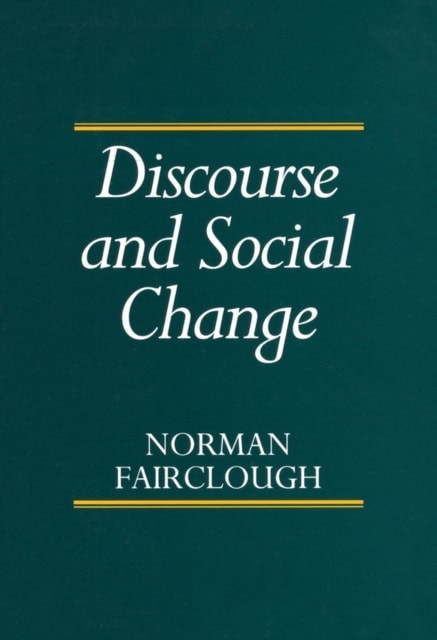 Fairclough, Norman | Discourse and social change