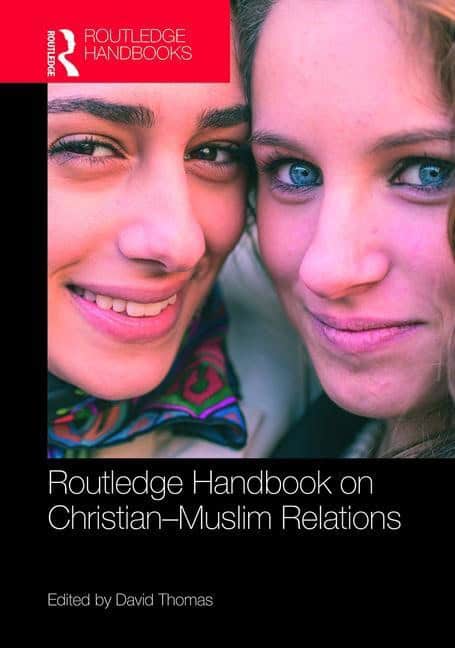 Thomas, David (university Of Birmingham,  Uk) [red.] | Routledge handbook on christian-muslim relations