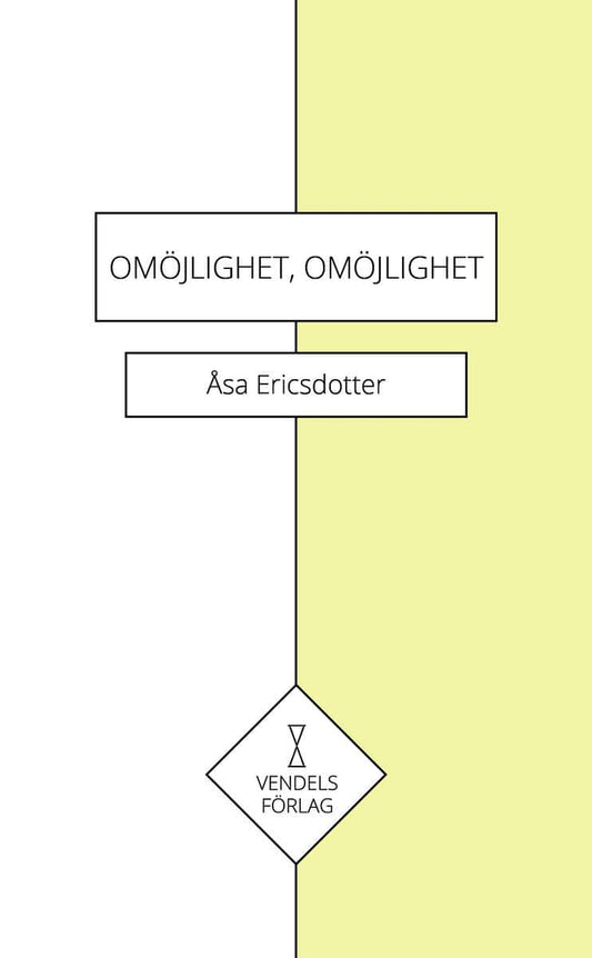 Ericsdotter, Åsa | Omöjlighet, omöjlighet