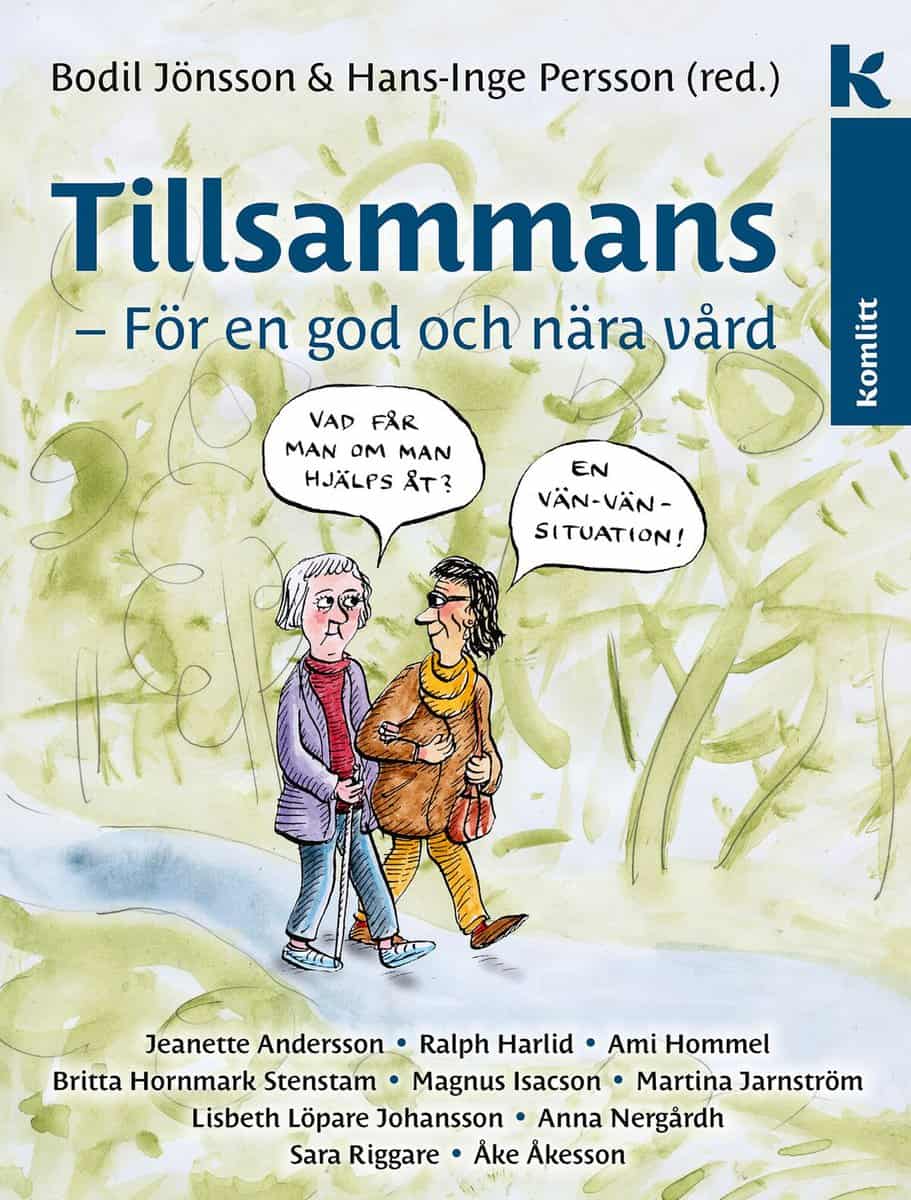 Jönsson (red.), Bodil | Persson (red.), Hans-Inge | Tillsammans – för en god och nära vård